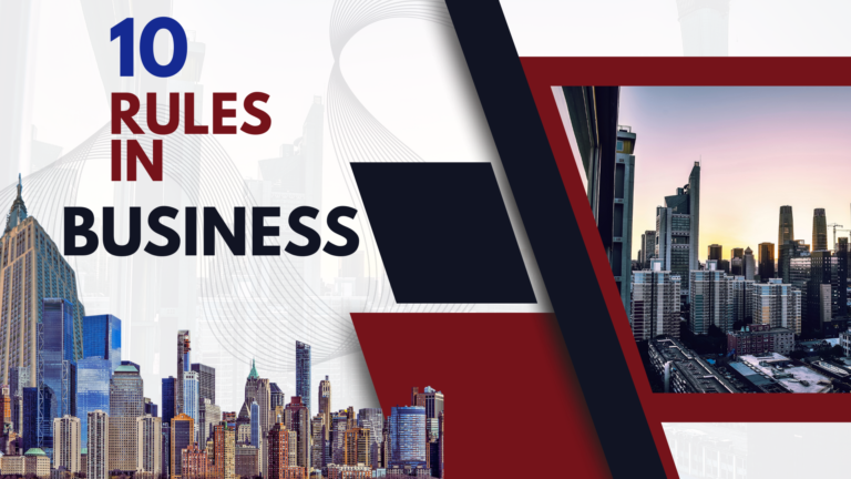 10 Rules in Business That Guarantee Long-Term Success