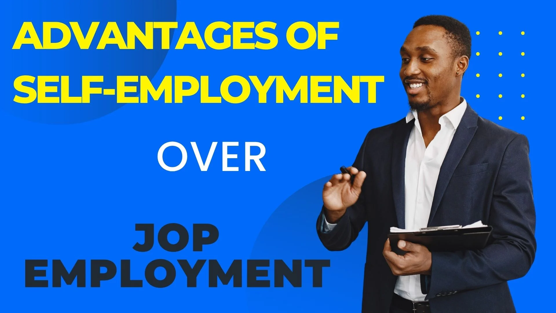 The Advantages of Self-Employment Over Job Employment