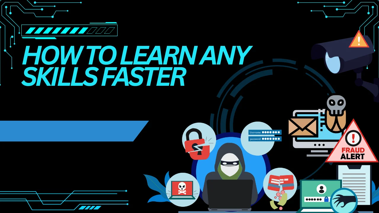 How to Learn Any Skill Faster